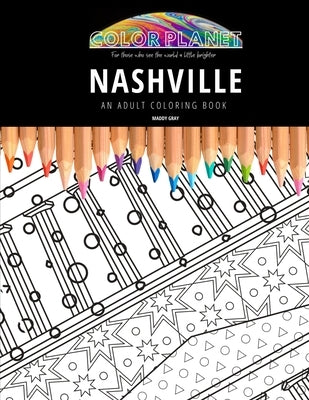 Nashville: AN ADULT COLORING BOOK: An Nashville Awesome Coloring Book For Adults Independently Published