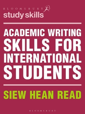 Academic Writing Skills for International Students by Read, Siew Hean