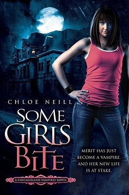 Some Girls Bite by Neill, Chloe