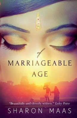 Of Marriageable Age by Maas, Sharon