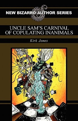 Uncle Sam's Carnival of Copulating Inanimals Paperback Eraserhead Press