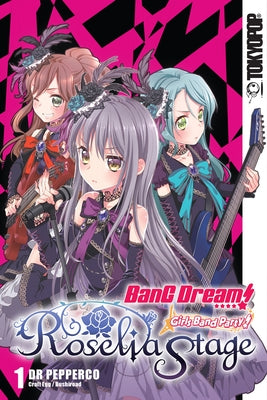 Bang Dream! Girls Band Party! Roselia Stage, Volume 1: Volume 1 by Pepperco