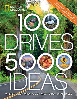 100 Drives, 5,000 Ideas: Where to Go, When to Go, What to Do, What to See by Yogerst, Joe