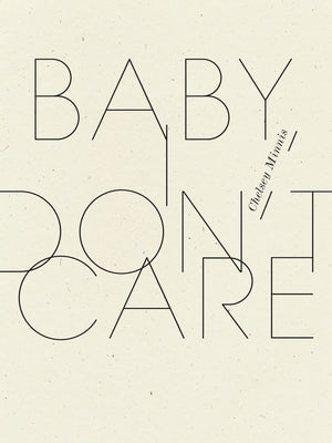 Baby, I Don't Care by Minnis, Chelsey