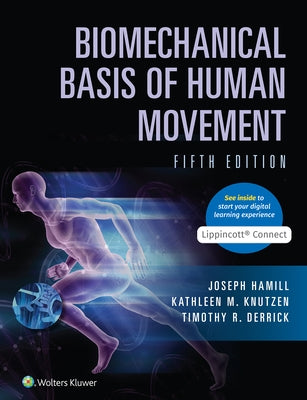 Biomechanical Basis of Human Movement by Hamill, Joseph