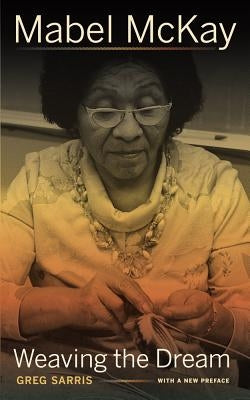 Mabel McKay: Weaving the Dream Paperback University of California Press