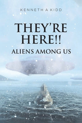 They're Here!!: Aliens Among Us Paperback Writers Branding LLC