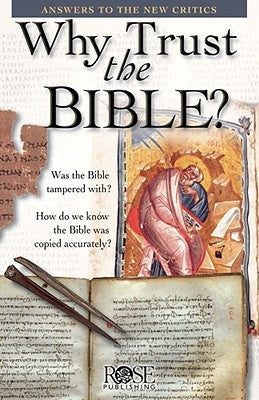 Why Trust the Bible? Paperback Rose Publishing (CA)