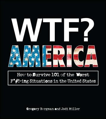 WTF? America by Bergman, Gregory