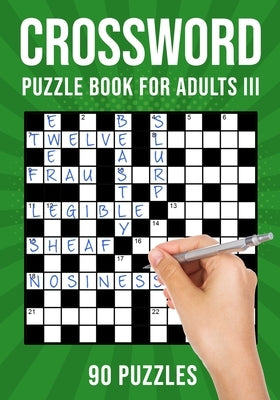 Crossword Puzzle Books for Adults III: 90 Cross Word Activity Puzzles (UK Version) Paperback Independently Published