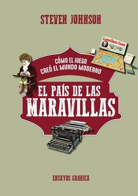 El País De Las Maravillas by Johnson, Steven