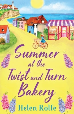 Summer at the Twist and Turn Bakery Paperback Boldwood Books Ltd