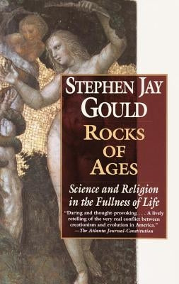 Rocks of Ages: Science and Religion in the Fullness of Life Paperback Ballantine Books