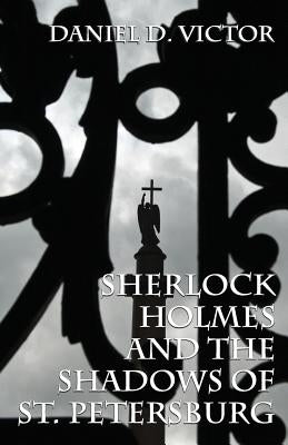Sherlock Holmes and The Shadows of St Petersburg Paperback MX Publishing