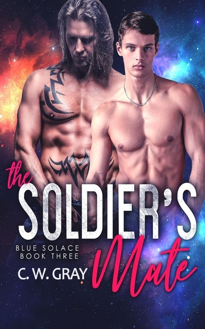 The Soldier's Mate by Gray, C. W.