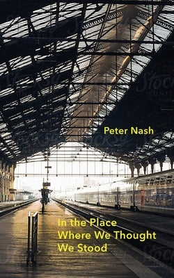 In the Place Where We Thought We Stood Paperback Fomite