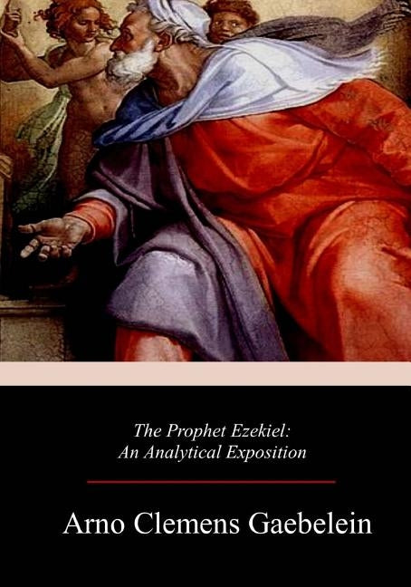 The Prophet Ezekiel Paperback Createspace Independent Publishing Platform