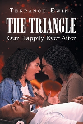 The Triangle: Our Happily Ever After Paperback Page Publishing