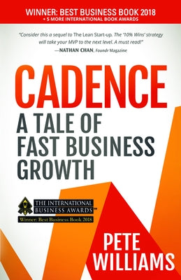 Cadence: A Tale of Fast Business Growth by Williams, Pete
