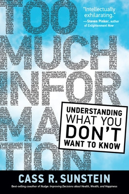 Too Much Information: Understanding What You Don't Want to Know MIT Press