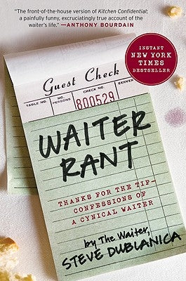 Waiter Rant: Thanks for the Tip--Confessions of a Cynical Waiter Paperback Ecco Press