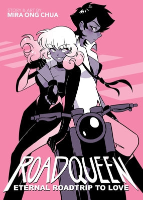 Roadqueen: Eternal Roadtrip to Love by Chua, Mira Ong