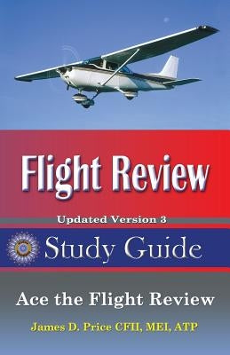 Flight Review Study Guide by Price, James D.