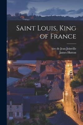 Saint Louis, King of France Paperback Legare Street Press