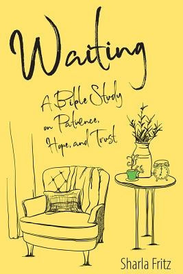 Waiting: A Bible Study on Patience, Hope, and Trust Paperback Concordia Publishing House