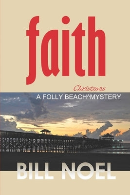Faith: A Folly Beach Christmas Mystery Paperback Enigma House Press