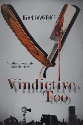 Vindictive Too by Lawrence, Ryan