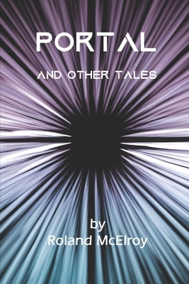 Portal: And Other Tales Paperback McElroy & Associates