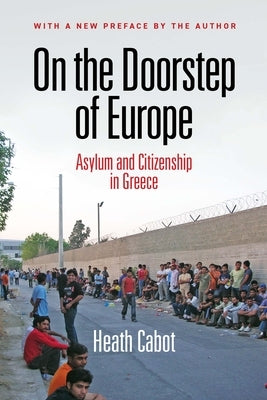 On the Doorstep of Europe: Asylum and Citizenship in Greece Paperback University of Pennsylvania Press