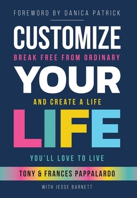 Customize Your Life by Pappalardo, Frances