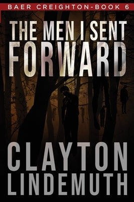 The Men I Sent Forward Paperback Independently Published