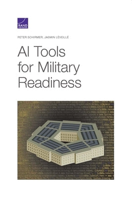 AI Tools for Military Readiness by Schirmer, Peter