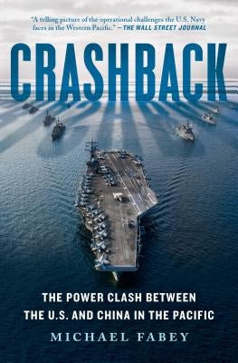 Crashback: The Power Clash Between the U.S. and China in the Pacific Paperback Scribner Book Company