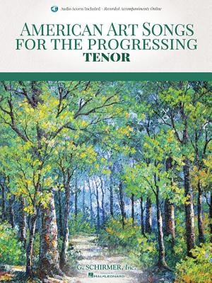 American Art Songs for the Progressing Singer - Tenor: (with Online Accompaniments) by Hal Leonard Corp