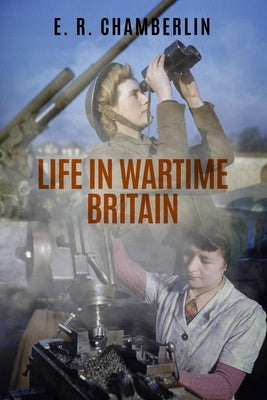 Life in Wartime Britain Paperback Sapere Books