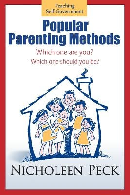 Popular Parenting Methods -Are They Really Working?: Time for Cpr: A Cultural Parenting Revolution by Peck, Nicholeen