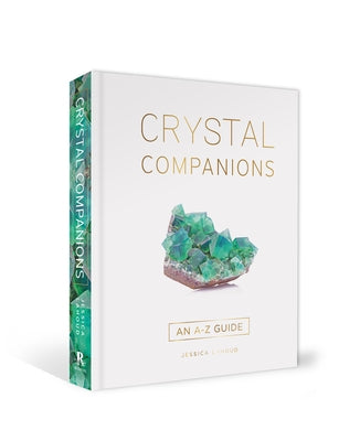 Crystal Companions: An A-Z Guide by Lahoud, Jessica