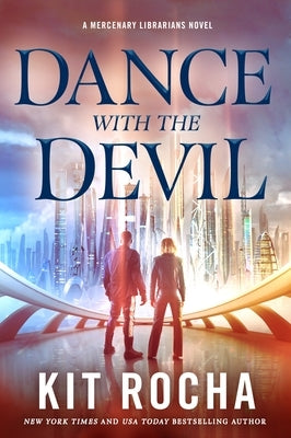 Dance with the Devil: A Mercenary Librarians Novel Paperback Tor Books