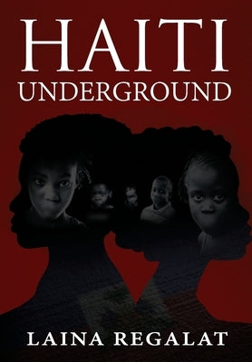 Haiti Underground by Regalat, Laina