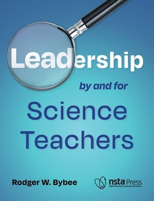 Leadership by and for Science Teachers Paperback National Science Teachers Association