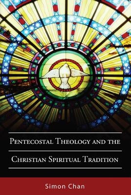 Pentecostal Theology and the Christian Spiritual Tradition Paperback Wipf & Stock Publishers