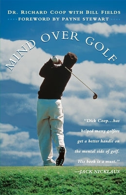 Mind Over Golf: How to Use Your Head to Lower Your Score Wiley