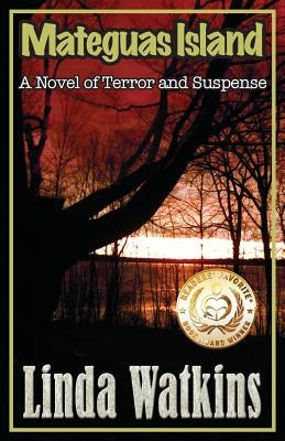 Mateguas Island: A Novel of Terror and Suspense by Watkins, Linda