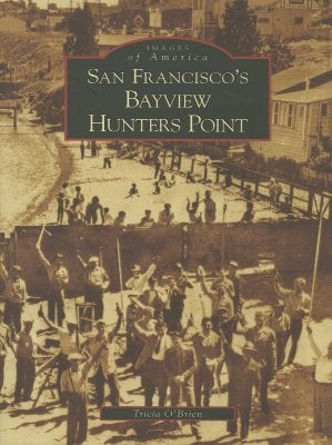 San Francisco's Bayview Hunters Point Paperback Arcadia Publishing (SC)