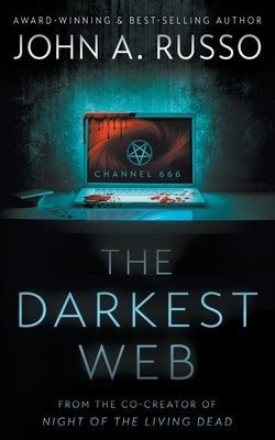The Darkest Web by Russo, John a.