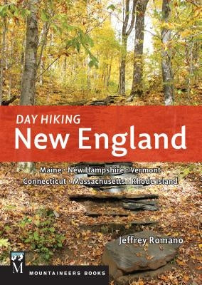 Day Hiking New England Paperback Mountaineers Books